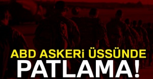 ABD askeri üssünde patlama