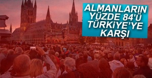 Almanların yüzde 84'ü Türkiye’ye karşı