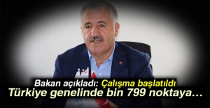 Bakan açıkladı, çalışma başlatıldı