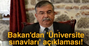 Bakan'dan 'Üniversite sınavları' açıklaması!