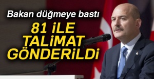 Bakan düğmeye bastı... 81 ile talimat gönderildi