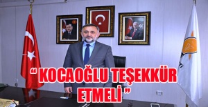 Başkan Erten: ‘Kocaoğlu teşekkür etmeli’