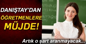 Danıştay'dan Öğretmenlere Müjde!