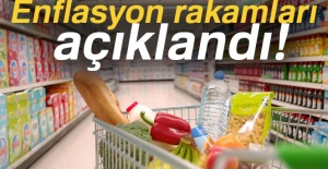 Enflasyon rakamları açıklandı!