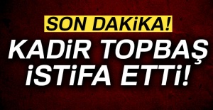 İBB Başkanı Kadir Topbaş istifa etti