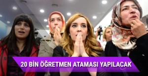 'Önümüzdeki yıl 20 bin öğretmen atayacağız'