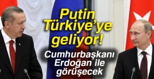 Rusya Devlet Başkanı Putin Türkiye’ye geliyor
