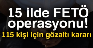 15 ilde FETÖ operasyonu