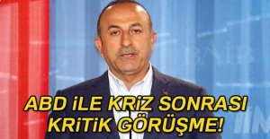 ABD ile kriz sonrası kritik görüşme