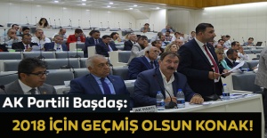 AK Partili Başdaş: 2018 için geçmiş olsun Konak!