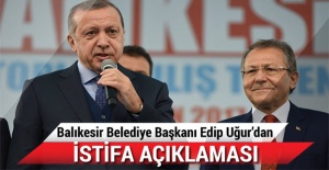 Balıkesir Belediye Başkanı'ndan istifa açıklaması