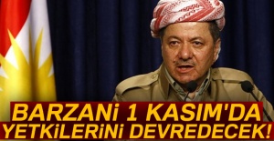 Barzani 1 Kasım'da yetkilerini devredecek!