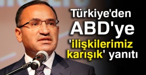 Başbakan Yardımcısı Bozdağ'dan ABD'ye yanıt