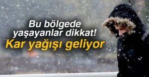Bu bölgede yaşayanlar dikkat! Kar yağışı geliyor