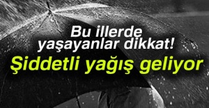 Bu illerde yaşayanlar dikkat!