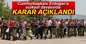 Cumhurbaşkanı Erdoğan'a suikast davasında karar açıklandı!