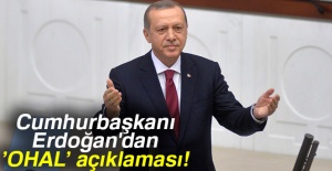 Cumhurbaşkanı Erdoğan'dan ’OHAL’ açıklaması