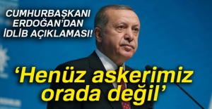Cumhurbaşkanı Erdoğan: “İdlib’de ciddi bir harekat var ve bu devam edecek”