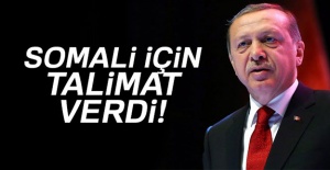 Cumhurbaşkanı Erdoğan Somali için talimat verdi