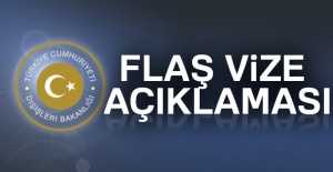 Flaş vize açıklaması