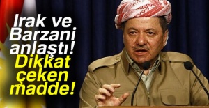 Irak ve Barzani 4 madde üzerinde anlaştı!