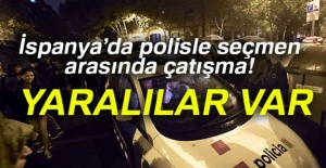 İspanya’da polisle seçmen arasında çatışma: Yaralılar var