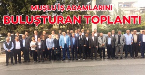 İzmir'deki Muşlu iş adamlarını buluşturan toplantı