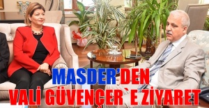 MASDER`den Vali Güvençer`e Ziyaret