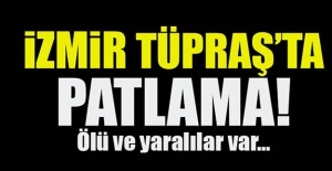 Tüpraş'ta patlama: 4 ölü