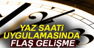 Yaz saati uygulamasında flaş gelişme!