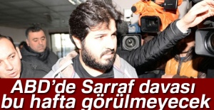 ABD'de Rıza Sarraf davası bu hafta görülmeyecek