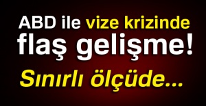 ABD ile vize krizinde flaş gelişme!