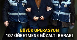 Ankara'da FETÖ şüphelisi 107 öğretmene gözaltı kararı