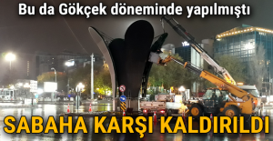 Ankara’da Kızılay Meydanı’ndaki ışıklı lale heykeli de kaldırıldı