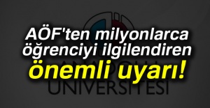 AÖF'ten milyonlarca öğrenciyi ilgilendiren önemli uyarı!