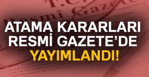 Atama kararları Resmi Gazete’de yayımlandı!
