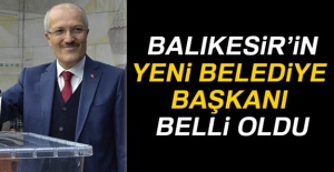Balıkesir'in yeni belediye başkanı belli oldu