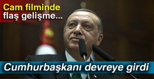 Cam filminde flaş gelişme... Cumhurbaşkanı devreye girdi