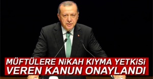 Cumhurbaşkanı Erdoğan, müftülere nikah kıyma yetkisi veren kanunu onayladı