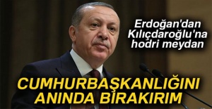 Erdoğan'dan Kılıçdaroğlu'na hodri meydan