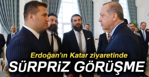 Erdoğan'ın Katar ziyaretinde sürpriz görüşme