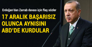 Erdoğan’dan Zarrab davası için flaş sözler