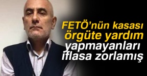 FETÖ’nün kasası örgüte yardım yapmayanları iflasa zorlamış