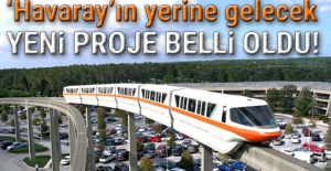 Havaray'ın yerine gelecek yeni proje belli oldu