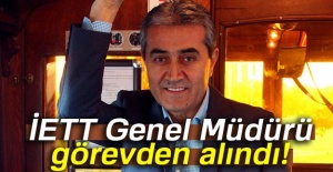 İETT Genel Müdürü görevden alındı