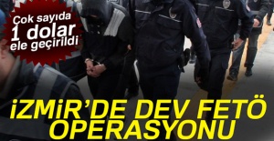 İzmir'de Dev FETÖ operasyonu