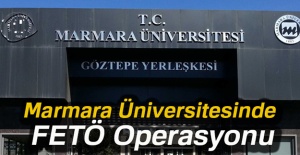 Marmara Üniversitesinde FETÖ Operasyonu