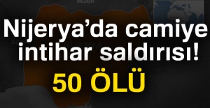 Nijerya’daki cami saldırısında ölü sayısı artıyor