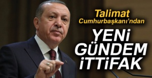 Talimat Cumhurbaşkanı'ndan, yeni gündem ittifak