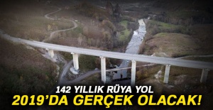 142 yıllık rüya yol 2019’da tamam